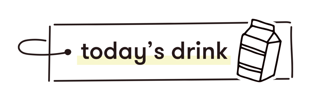 todayd's drink